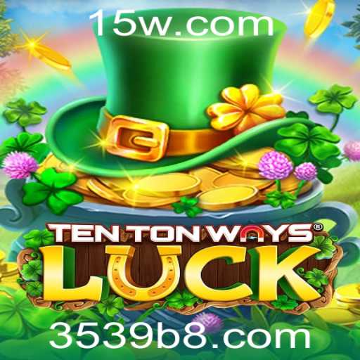 Descubra as Regras e o Fascínio do Jogo TenTonWaysLuck com 3539 Possibilidades de Vencer